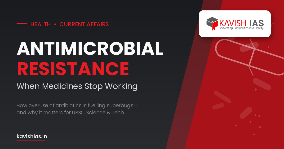 Antimicrobial Resistance: When Medicines Stop Working